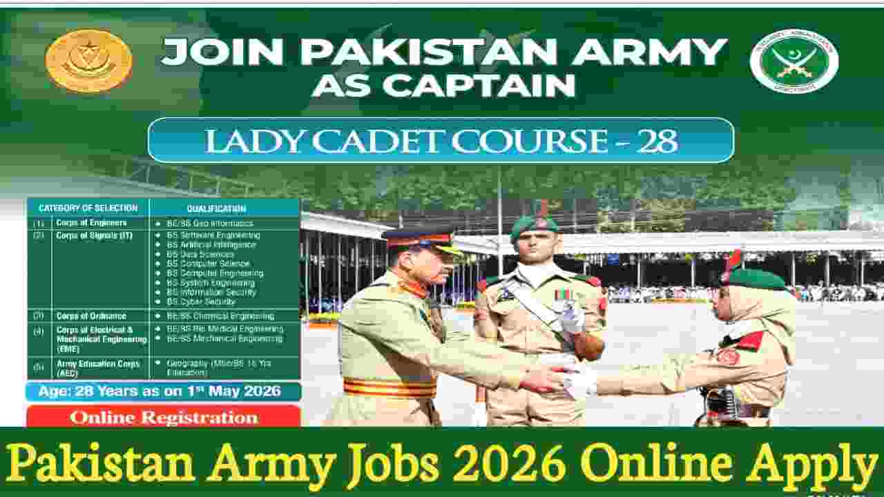 Join Pakistan Army as Captain – Lady Cadet Course 28 Apply Online