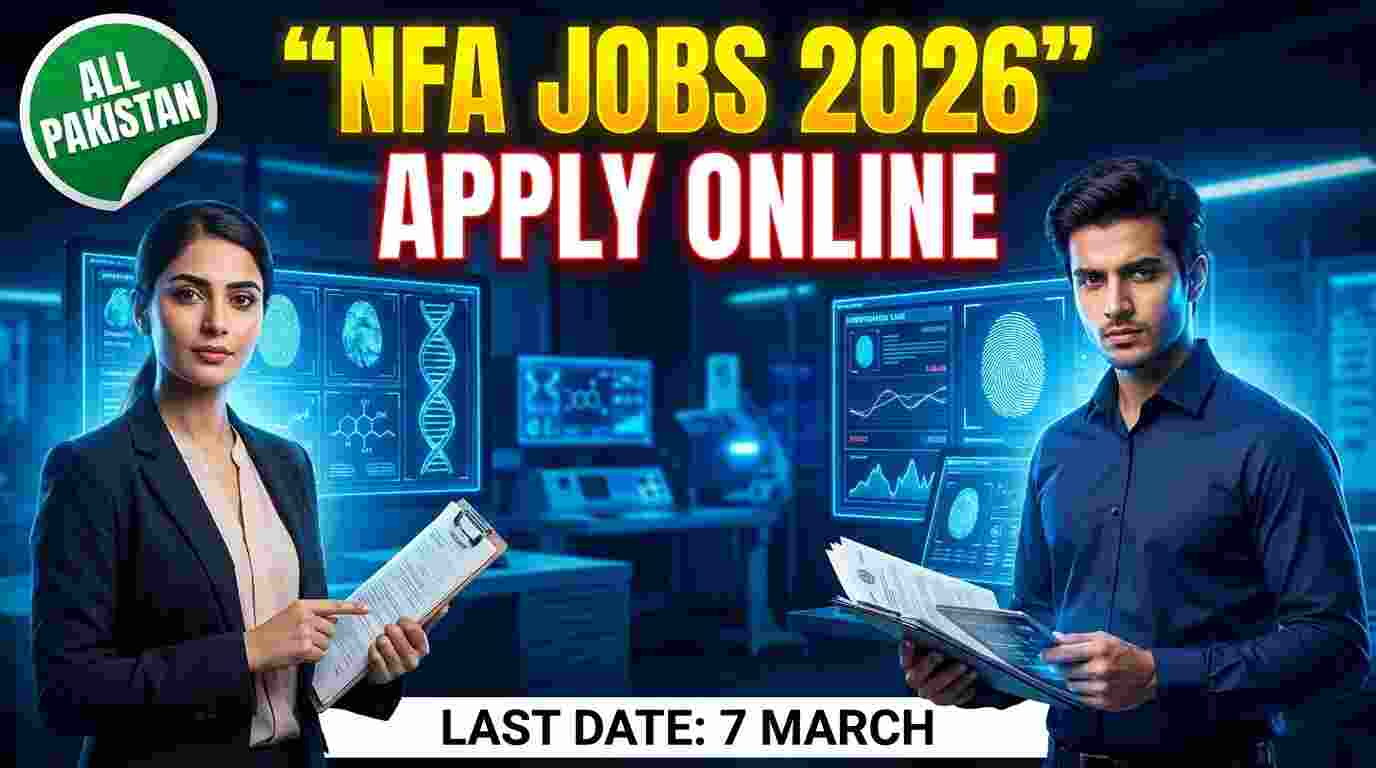 NFA Latest Govt Jobs 2026 online apply National Forensics Agency government jobs in Pakistan