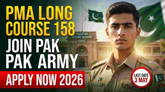 PMA Long Course 158 Jobs 2026 – Pakistan Military Academy Recruitment